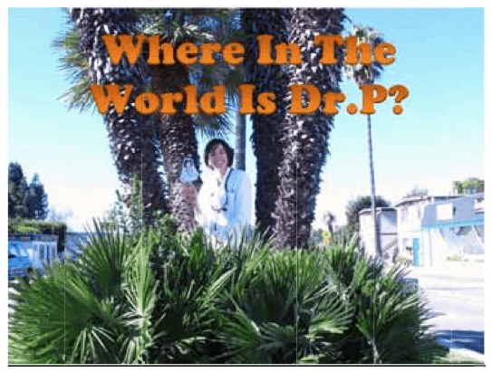 Where in the World is Dr. P? Manhattan Beach